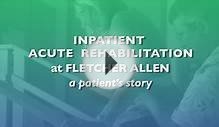Inpatient Acute Rehabilitation - Fletcher Allen Health