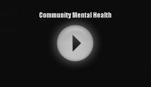 [PDF Download] Community Mental Health [Read] Online