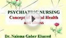 PSYCHIATRIC NURSING Concept of Mental Health and illness